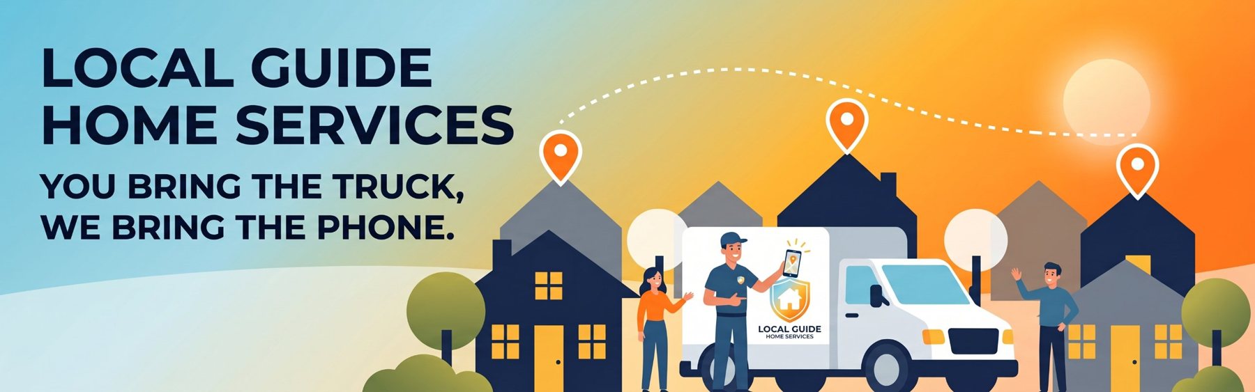 Local Guide Home Services: you bring the truck, we bring the phone. A technician with a branded van in a neighborhood marked with map pins.